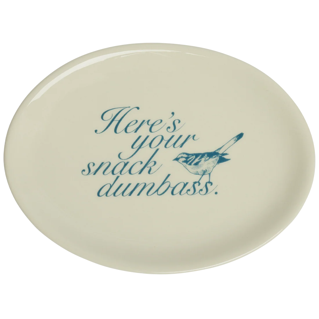 PLEASANTRIES - HERE'S YOUR SNACK DUMBASS TRAY (8")